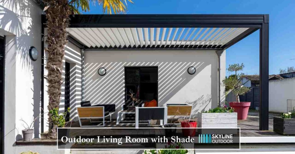 Outdoor living room wit shade | Skyline Outdoor