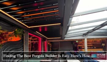 How to choose best pergola builder | Skylineoutdoor